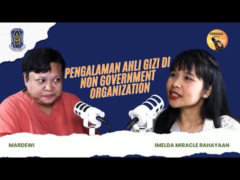 Pengalaman Ahli Gizi di NGO | PERSAGI Kabupaten Kuningan PODCAST Eps. 15